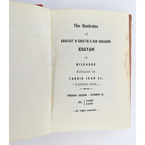 2007 - Book: The Quatrains of Abolfat'H Ghia'th-e-din Ebrahim Khayam of Nishabur. Published by Tahrir Iran ... 