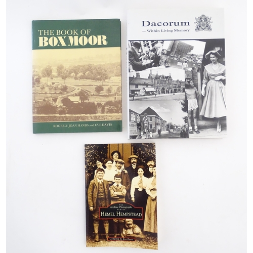 2008 - Books: Three local interest books comprising Dacorum - Within Living Memory, by Cathy Simpson and Do... 