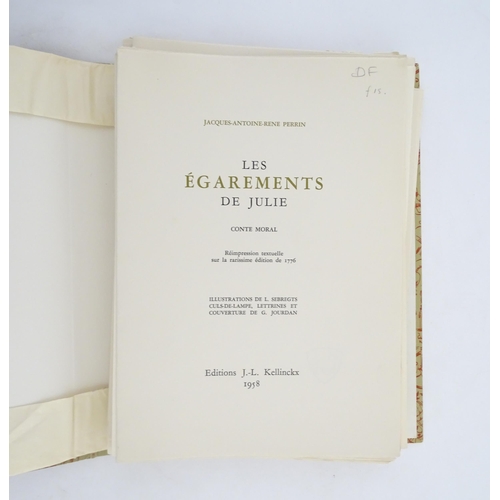 2010 - Book: Les Egarements de Julie, by Jacques-Antoine-Rene Perrin. A facsimile reprint of the 1776 editi... 