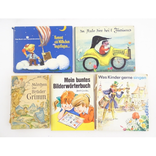 2013 - Books: Five German children's books comprising Mein Buntes Bilderworthbuch, by Horst Lemke; Kommt ei... 