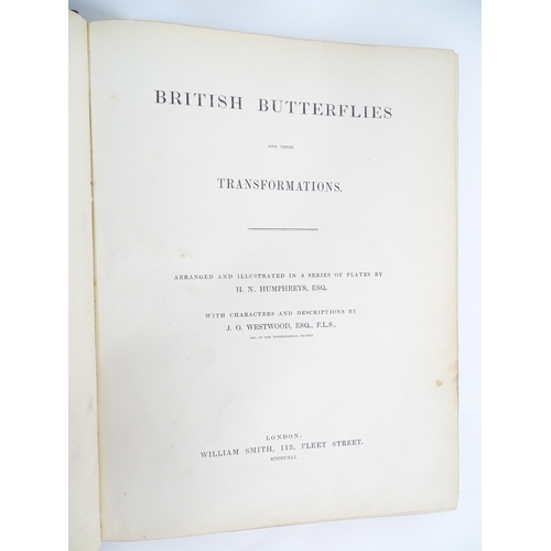 2024 - Book: British Butterflies and Their Transformations, arranged and illustrated by H. N. Humphries. Pu... 