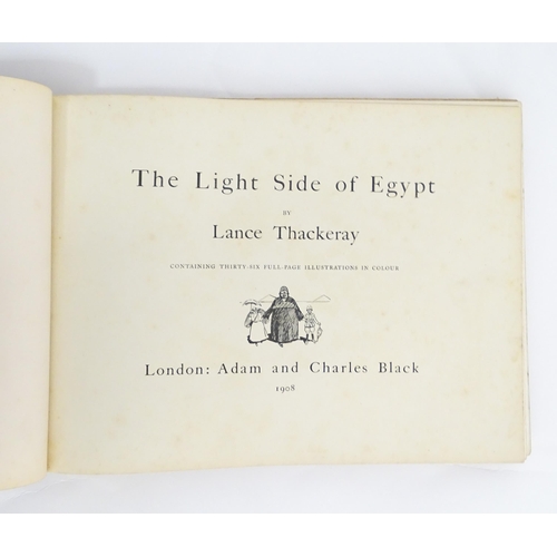 2025 - Book: The Light Side of Egypt, by Lance Thackeray. Published by Adam and Charles Black, London, 1908