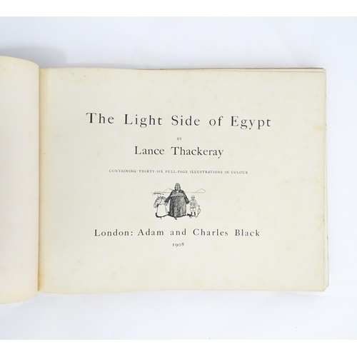 2025 - Book: The Light Side of Egypt, by Lance Thackeray. Published by Adam and Charles Black, London, 1908