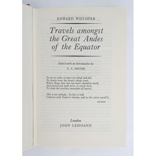 2041 - Books: Assorted Whymper expedition books to include Expeditions Among the Great Andes of Ecuador by ... 