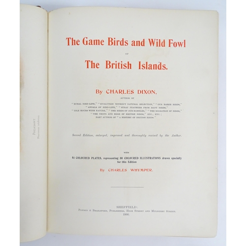 2045 - Book: Game Birds and Wild Fowl, by Charles Dixon, with coloured plated by Charles Whymper. Published... 