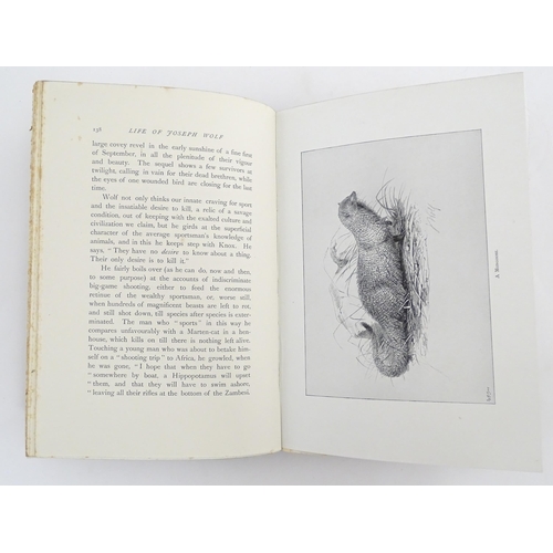 2047 - WITHDRAWN FROM AUCTION - Apologies for any inconvenience. Book: The Life of Joseph Wolf, Animal Pain... 