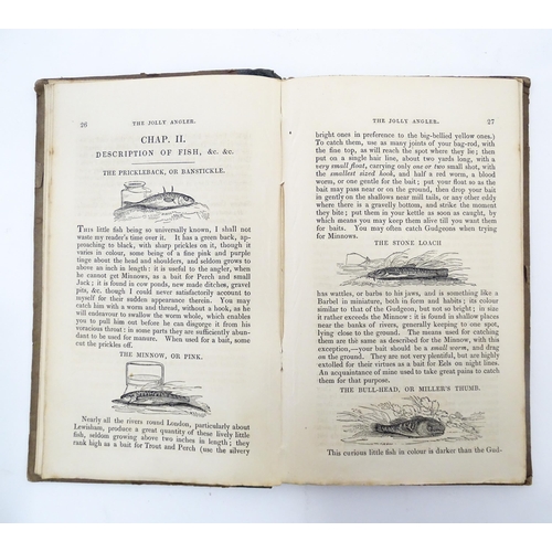 2064 - Books / Periodicals : The True Enjoyment of Angling, by Henry Phillips Esq., 1843. Together with The... 