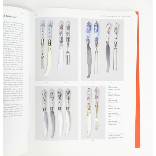 2072 - Books: Two books on the subject of flatware comprising Eight Centuries of European Knives, Forks and... 