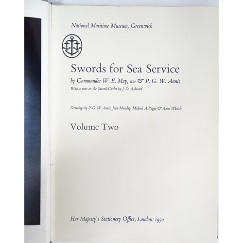 2079 - Books: Swords for Sea Service, Volumes 1 & 2, by Commander W. E. May & P. G. W. Annis. Published by ... 