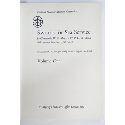 2079 - Books: Swords for Sea Service, Volumes 1 & 2, by Commander W. E. May & P. G. W. Annis. Published by ... 