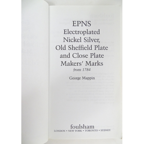 2080 - Books: A quantity of silver and silver plate reference books comprising EPNS Electroplated Nickel Si... 