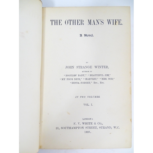 2100 - Books: Seven assorted books to include The Other Man's Wife, volumes 1 & 2, by John Strange Winter, ... 