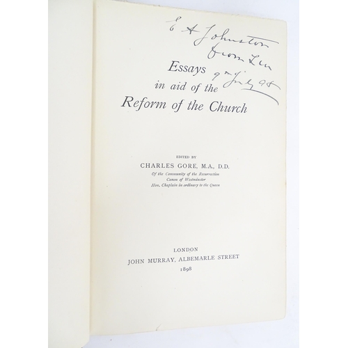 2101 - Books: Three books comprising Essays in aid of the Reform of the Church, edited by Charles Gore, 189... 