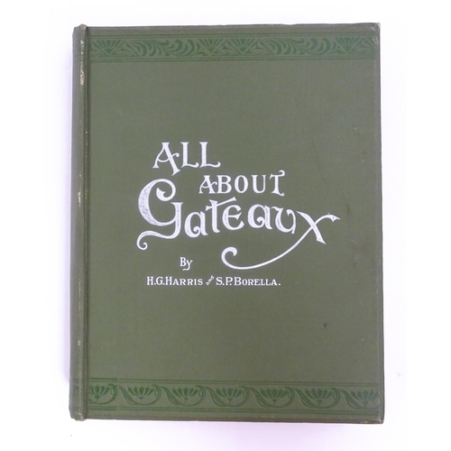 922 - Book: All About Gateaux and Dessert Cakes, by H. H. Harris and S. P. Borella. Published by Maclaren ... 