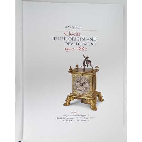 925 - Clock / Horology Interest Books: Clocks - Their Origin and Development 1320-1880, Volumes 1 & 2, by ... 