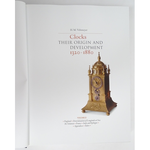 925 - Clock / Horology Interest Books: Clocks - Their Origin and Development 1320-1880, Volumes 1 & 2, by ... 