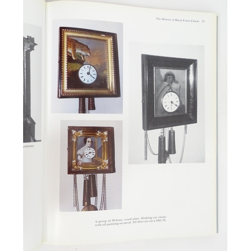 927 - Clock / Horology Interest Book: Black Forest Clocks by Rick Ortenburger. Published by Schiffer Publi... 