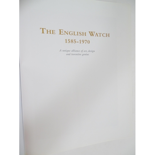 930 - Clock / Horology Interest Book: The English Watch 1585-1970 - A Unique Alliance of Art, Design and I... 