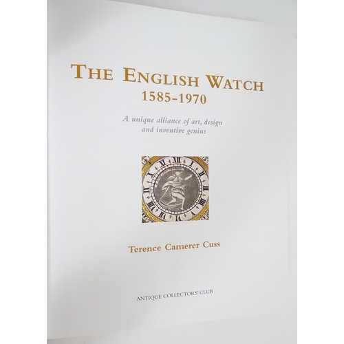 930 - Clock / Horology Interest Book: The English Watch 1585-1970 - A Unique Alliance of Art, Design and I... 