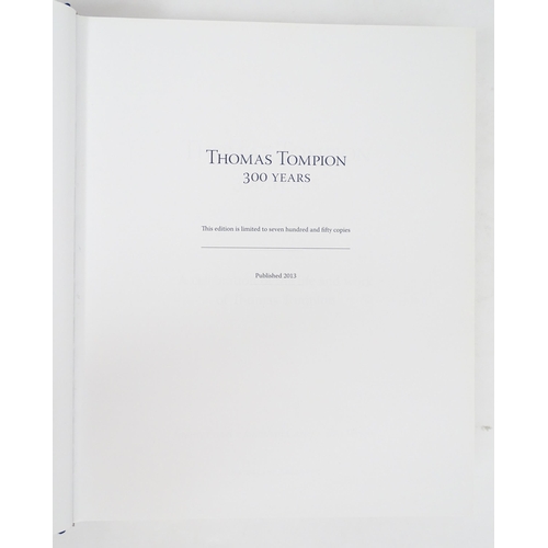 932 - Clock / Horology Interest Book: Thomas Tompion - 300 Years - A Celebration of the Life and Work of T... 