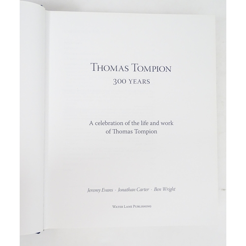 932 - Clock / Horology Interest Book: Thomas Tompion - 300 Years - A Celebration of the Life and Work of T... 