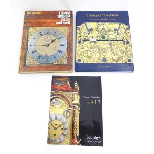 933 - Clock / Horology Interest Books: Two books on the subject of Thomas Tompion comprising Thomas Tompio... 