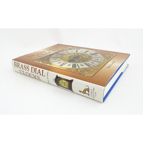 936 - Clock / Horology Interest Book: Brass Dial Clocks by Brian Loomes. Published by the Antiques Collect... 