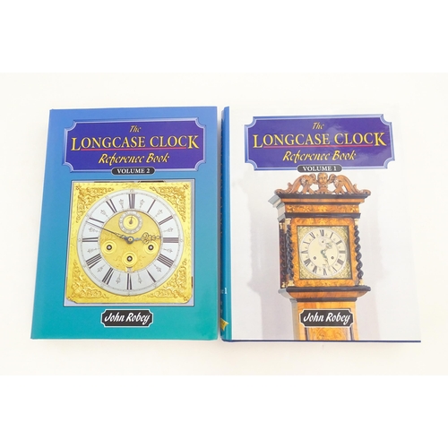 937 - Clock / Horology Interest Books: The Longcase Clock Reference Book, Volumes 1 & 2, by John Robey. Pu... 