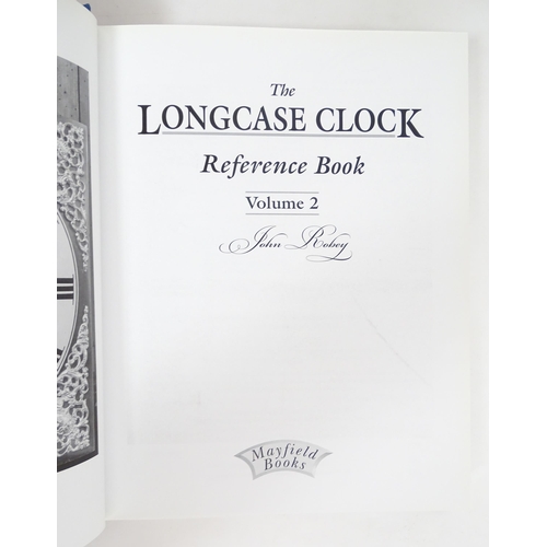 937 - Clock / Horology Interest Books: The Longcase Clock Reference Book, Volumes 1 & 2, by John Robey. Pu... 