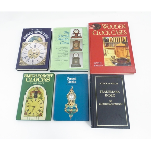 949 - Clock / Horology Interest Books: A quantity of reference books on the subject of clocks comprising C... 