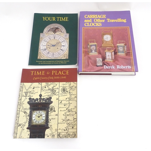 951 - Clock / Horology Interest Books: Three reference books on the subject of clocks comprising Carriage ... 