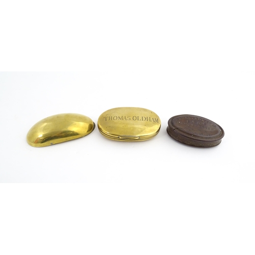 1217 - Two 19thC brass snuff / tobacco boxes of oval form, one engraved Thomas Oldham. Together with an ear... 