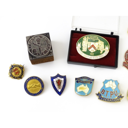 769 - Trade Union Interest: a quantity of assorted badges, pins, etc. to include National Society of Brush... 