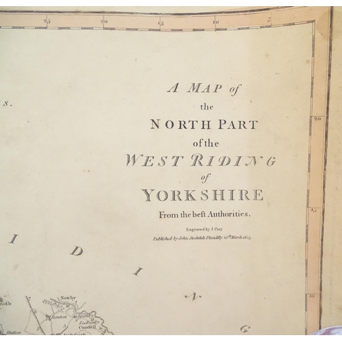 82 - Map: A 19thC engraved map of West Riding, titled A Map of the North Part of the West Riding of Yorks... 