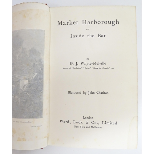 123 - Books: Eight titles by G. J. Whyte Melville comprising Digby Grand, The Brookes of Bridlemere, Kate ... 