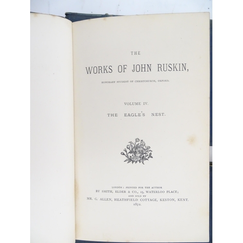 613 - Books: The Works of John Ruskin, edited by E. T. Cook and Alexander Wedderburn, 1903. Together with ... 