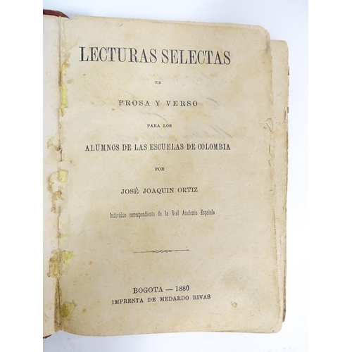 621 - Books: Three 19thC Spanish texts comprising Lecturas Selectas en prosa y verso, by Jose Joaquin Orti... 