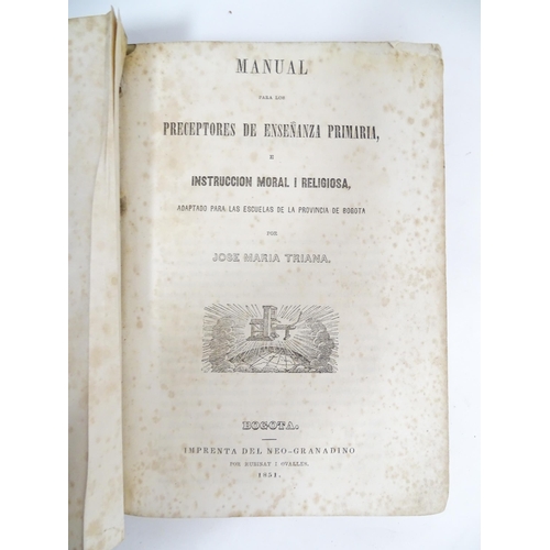621 - Books: Three 19thC Spanish texts comprising Lecturas Selectas en prosa y verso, by Jose Joaquin Orti... 