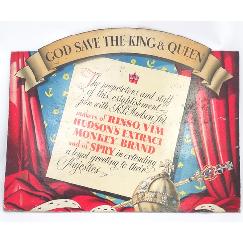 42 - A commemorative advertising / shop sign titled 'God Save The King & Queen, The proprietors and staff... 