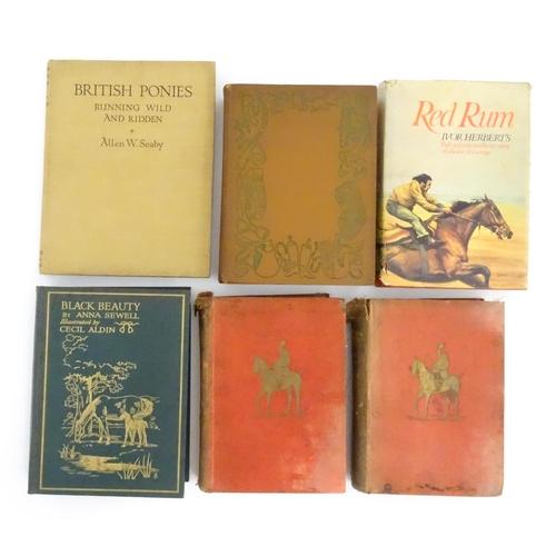 911 - Books: Six assorted books relating to horses comprising British Ponies Running Wild and Ridden, by A... 