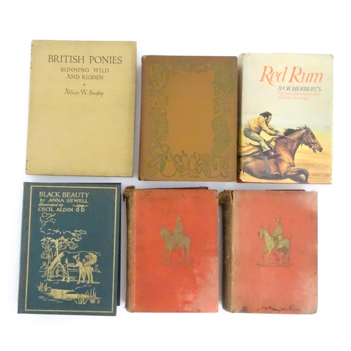 911 - Books: Six assorted books relating to horses comprising British Ponies Running Wild and Ridden, by A... 