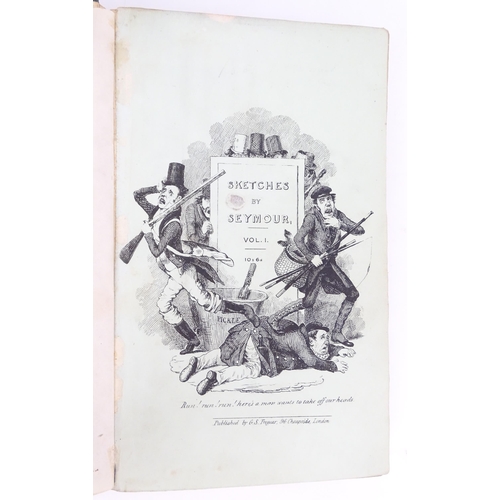 989 - Book: Sketches by Seymour - Five volumes in one. Published by G. S. Tregear, London, c. 1835