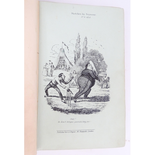 989 - Book: Sketches by Seymour - Five volumes in one. Published by G. S. Tregear, London, c. 1835