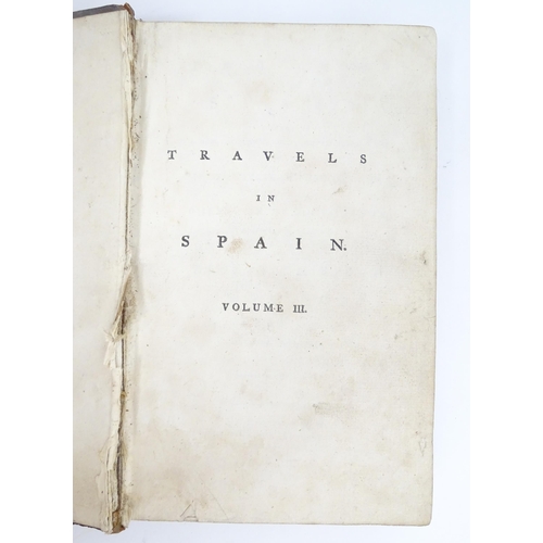 997 - Books: Travels in Spain - Containing a new, accurate and comprehensive view of the present state of ... 