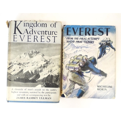 874 - Books: Two books on the subject of mountaineering comprising Kingdom of Adventure Everest, narrated ... 