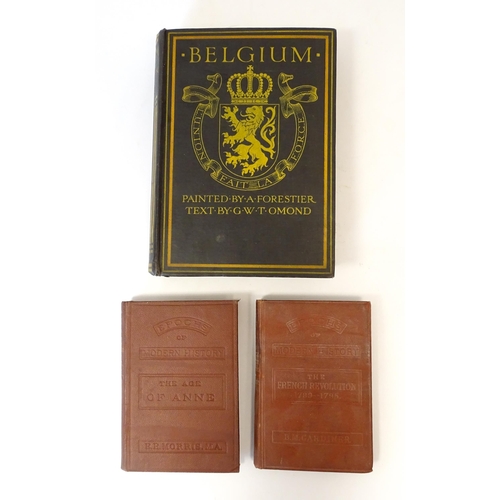 876 - Books: Three assorted books comprising Belgium by George Omond, illustrated with the paintings of A ... 