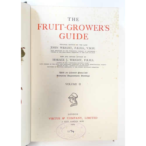 886 - Books: The Fruit Growers Guide, Volumes 1 & 2, by Horace J. Wright. Published by Virtue Co. London, ... 