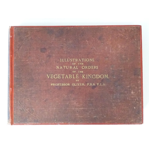 889 - Book: Illustrations of the Principal Natural Orders of the Vegetable Kingdom, by Professor Oliver. P... 