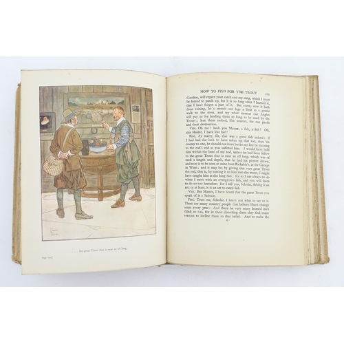 917 - Book: The Complete Angler by Izaak Walton with illustrations by James Thorpe. Published by T. N. Fou... 