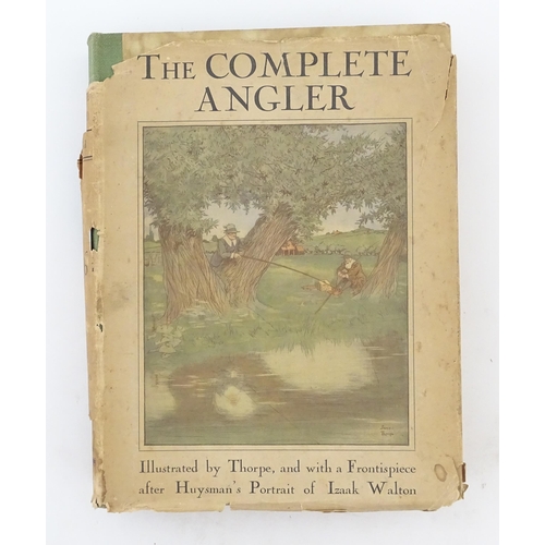 917 - Book: The Complete Angler by Izaak Walton with illustrations by James Thorpe. Published by T. N. Fou... 